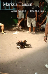 Title: Gone Sailing ... Into the East 3, Author: Markus Hansen