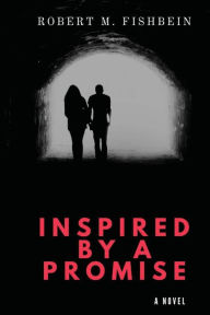 Title: Inspired by a Promise, Author: Robert M Fishbein