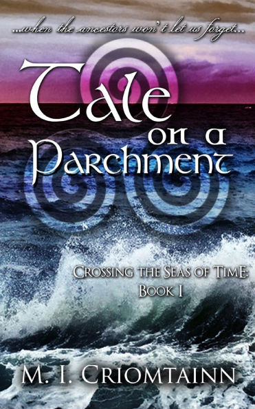 Tale on a Parchment: ...when the ancestors won't let us forget...