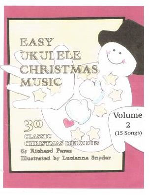 Easy Ukulele Christmas Music Vol 2: Classic Christmas Melodies