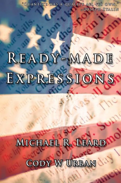 Readymade Expressions: An Extensive Collection of Idiomatic Expressions