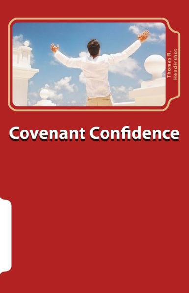Covenant Confidence: A guide to appropriating the blessings of Psalm 25