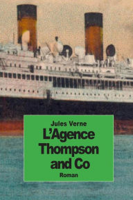 Title: L'agence Thompson and Co, Author: Jules Verne