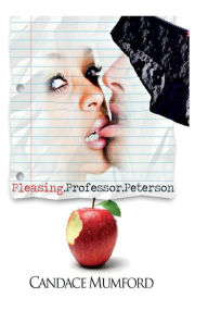 Title: Pleasing.Professor.Petersen., Author: Candace Mumford