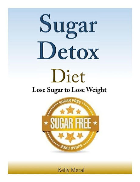 Sugar Detox Diet: Lose to Weight