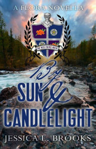 Title: By Sun and Candlelight, Author: Jessica L. Brooks