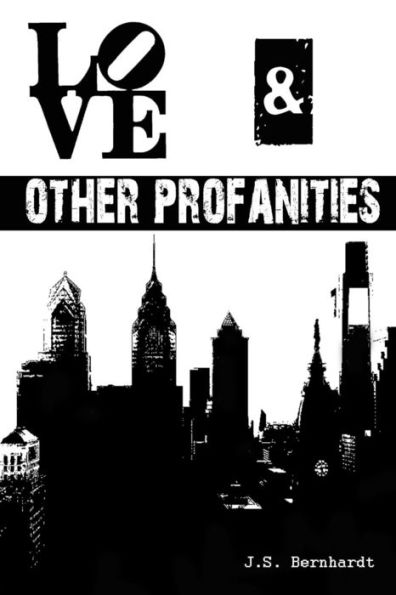 Love & Other Profanities: Book 1 of The Love Series