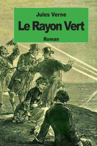 Title: Le rayon vert, Author: Jules Verne