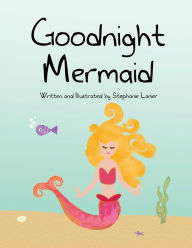 Title: Goodnight Mermaid, Author: Stephanie Lanier