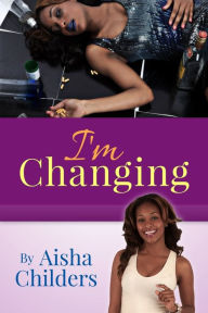 Title: I'm Changing, Author: Niyia L Whitsett