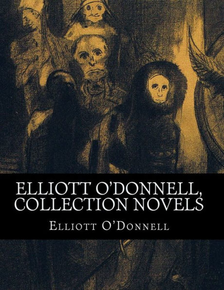 Elliott O'Donnell, Collection novels