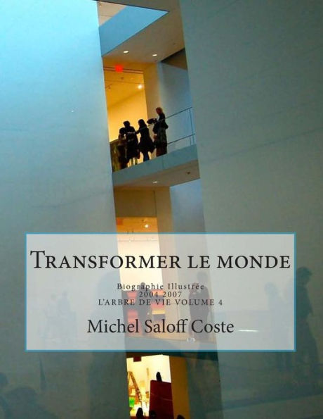 Transformer le monde: Biographie Illustrée