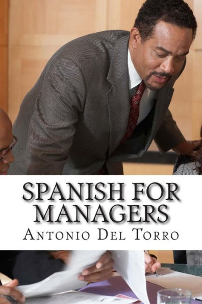 Spanish for Managers: Essential Power Words and Phrases for Workplace Survival