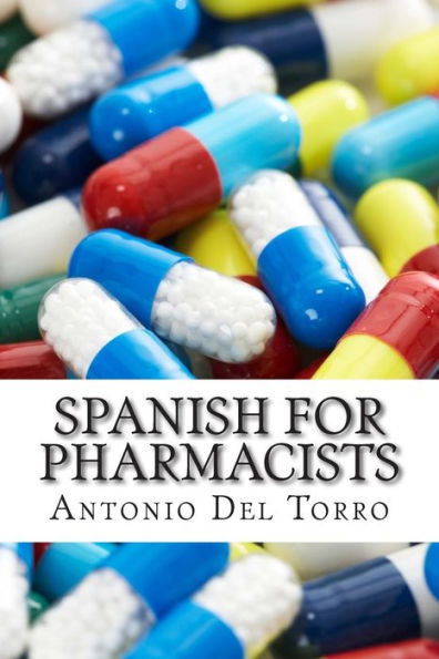 Spanish for Pharmacists: Essential Power Words and Phrases for Workplace Survival