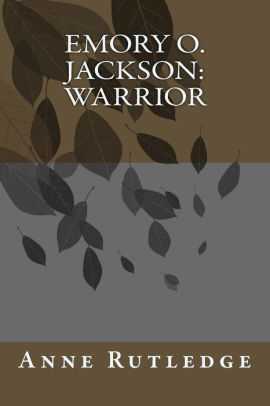 Emory O Jackson Warrior By Anne G Rutledge Paperback Barnes