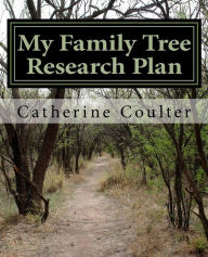 Title: My Family Tree Research Plan: A Family Tree Research Workbook, Author: Catherine Coulter