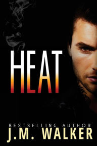 Title: Heat, Author: J M Walker