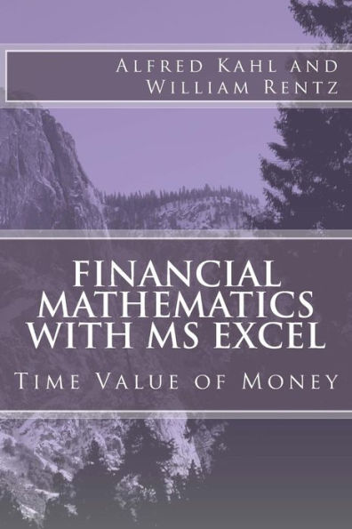 Financial Mathematics with MS Excel: Time Value of Money