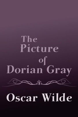 The Picture Of Dorian Gray Original And Unabridged By Oscar Wilde