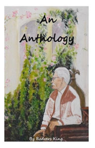 Title: An Anthology, Author: Redvers King