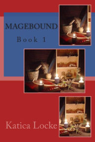 Title: Magebound, Author: Katica Locke