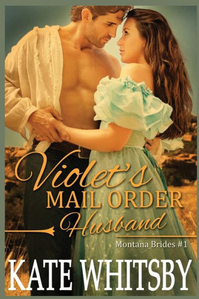 Violet's Mail Order Husband: A Clean Historical Mail Order Bride Story