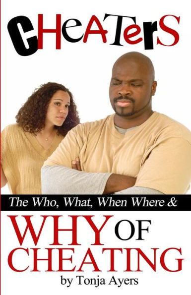 Cheaters: The Who, What, When, Where & Why of Cheating