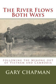 Title: The River Flows Both Ways, Author: Gary Chapman