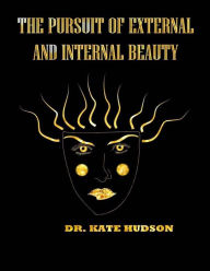 Title: The pursuit of external and internal beauty, Author: Kate Hudson