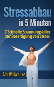 Title: Stressabbau in 5 Minuten, Author: William Lee
