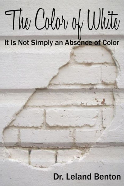 The Color of White: It is not simply an absence of color