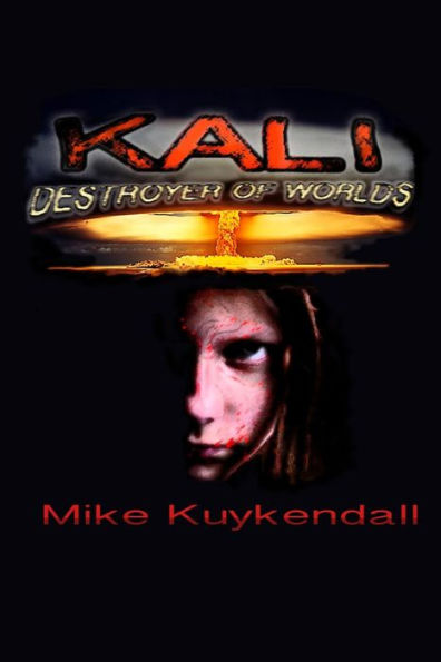 Kali - Destroyer of Worlds