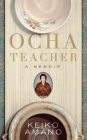 Ocha Teacher: A Memoir