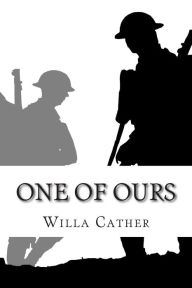 Title: One of Ours, Author: Willa Cather