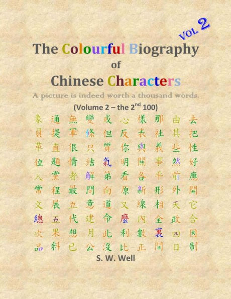 The Colourful Biography of Chinese Characters, Volume 2: Complete Book Characters with Their Stories Colour, 2