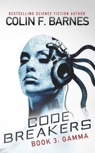 Title: Code Breakers: Gamma, Author: Colin F Barnes