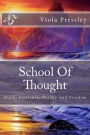 School Of Thought: Truth, Existence, Reality And Freedom