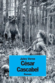 Title: Cï¿½sar Cascabel, Author: Jules Verne