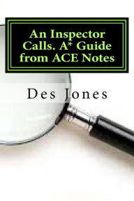 Title: An Inspector Calls. A* Guide from ACE Notes, Author: Des Jones