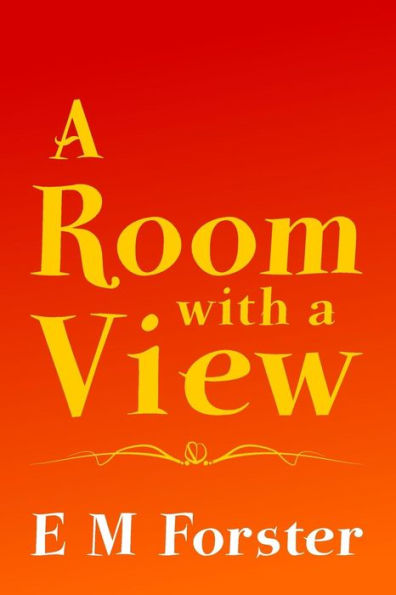 A Room with a View: Original and Unabridged