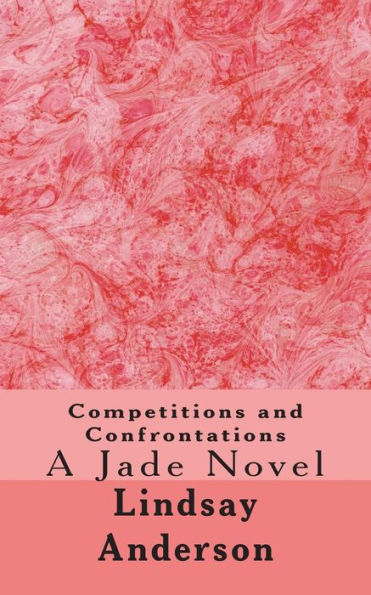 Competitions and Confrontations: A Jade Novel