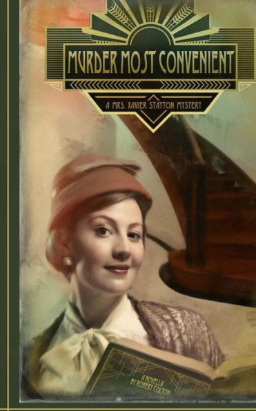 Murder Most Convenient: A Mrs. Xavier Stayton Mystery