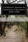 Children's Stories in American Literature 1660-1860