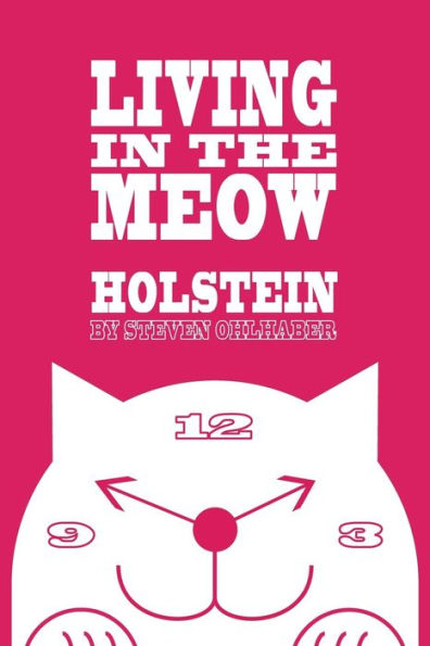 Holstein: Living in the Meow
