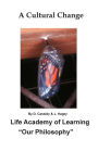 A Cultural Change: Life Academy of Learning 