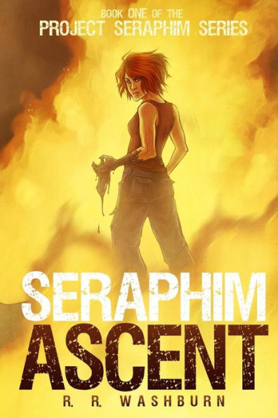 Seraphim Ascent: Book One of the PROJECT SERAPHIM Series