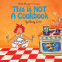 This is NOT a Cook Book: Mini Edition