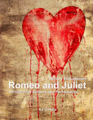 Title: Romeo and Juliet: Abridged for Schools and Performance, Author: KJ O'Hara