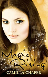 Title: Magic Rising (Book 4, Stella Mayweather Series), Author: Camilla Chafer