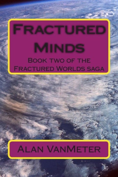 Fractured Minds: Book two of the Fractured Worlds saga
